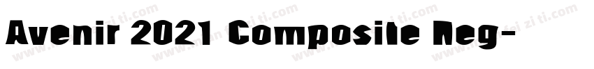 Avenir 2021 Composite Reg字体转换 Avenir 2021 Composite Reg字体转换